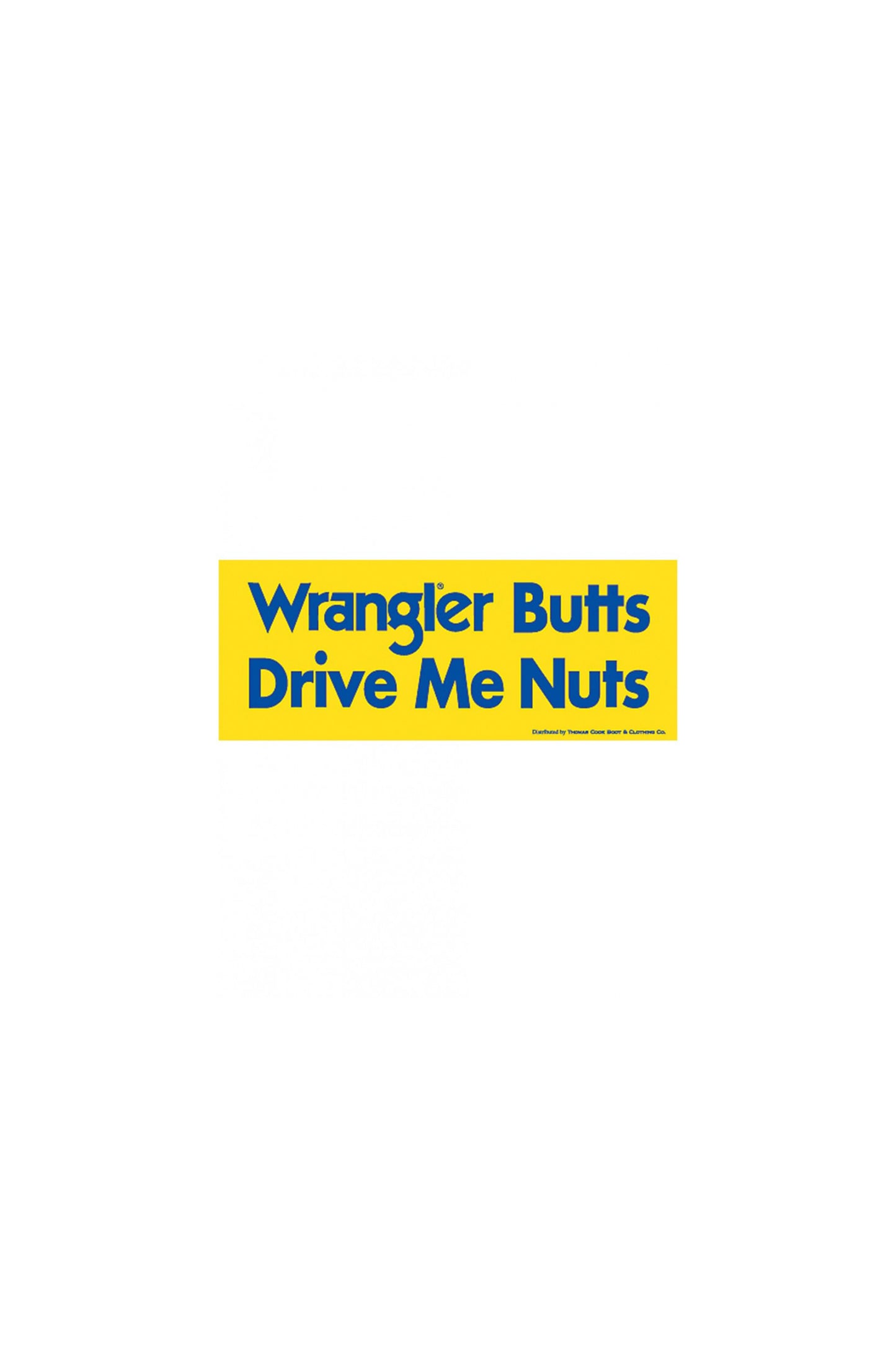 BUTTS DRIVE ME NUTS STICKER